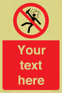 Custom prohibition Not for people in the state of intoxication